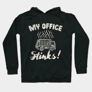 My Office Stinks Garbage Truck Driver Hoodie